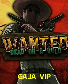 GAJA VIP — Wanted Dead or a Wild slot | Play on Android APK & iPhone for real money | Hacksaw Gaming